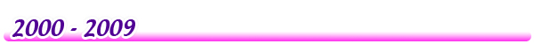 2000 - 2009